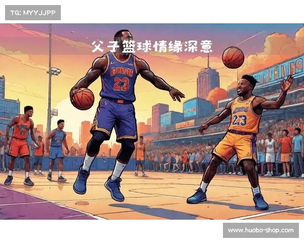 从父亲到儿子:詹姆斯与布朗尼共同追梦的篮球旅程(詹姆斯和布朗尼是什么关系) 从父亲到儿子:詹姆斯与布朗尼共同追梦的篮球旅程(詹姆斯和布朗尼是什么关系)